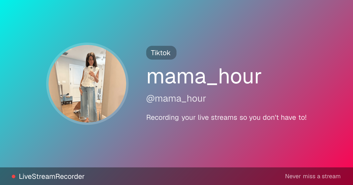 mama_hour (@mama_hour) Videos & Recordings